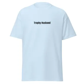 Trophy Husband Men's Tee