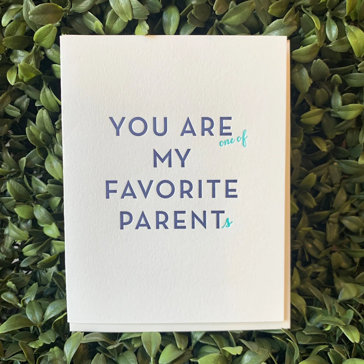 You Are One of My Favorite Parents Greeting Card